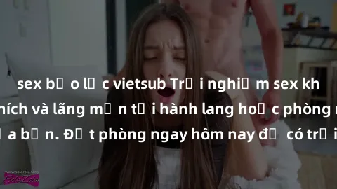 sex bạo lực vietsub Trải nghiệm sex khách sạn đầy kích thích và lãng mạn tại hành lang hoặc phòng ngủ của bạn. Đặt phòng ngay hôm nay để có trải nghiệm độc đáo và khó quên!