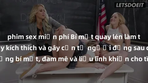 phim sex miễn phí Bí mật quay lén làm tình: Câu chuyện đầy kích thích và gây cấn từ người đứng sau camera. Hành động bí mật, đam mê và liều lĩnh khiến cho tình yêu trở nên mãnh liệt hơn bao giờ hết.