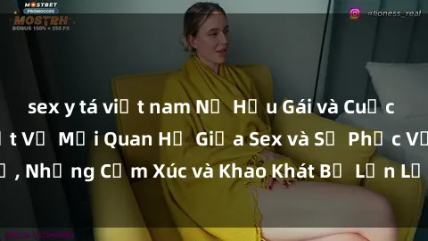 sex y tá việt nam Nữ Hầu Gái và Cuộc Sống Của Họ: Bí Mật Về Mối Quan Hệ Giữa Sex và Sự Phục Vụ, Những Cảm Xúc và Khao Khát Bị Lẫn Lộn Trong Lĩnh Vực Này.