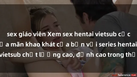 sex giáo viên Xem sex hentai vietsub cực hot, không che | Thỏa mãn khao khát của bạn với series hentai vietsub chất lượng cao, đỉnh cao trong thể loại anime không che.