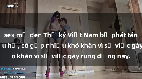 sex mỹ đen Thư ký Việt Nam bị phát tán clip sex đáng xấu hổ, cô gặp nhiều khó khăn vì sự việc gây rúng động này.