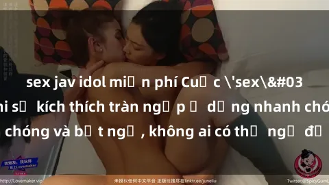 sex jav idol miễn phí Cuộc 'sex' trong thang máy: Khi sự kích thích tràn ngập ở dạng nhanh chóng và bất ngờ, không ai có thể ngờ được điều gì sẽ xảy ra!