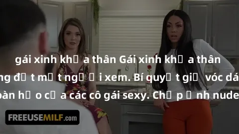 gái xinh khỏa thân Gái xinh khỏa thân khoe dáng nóng bỏng đốt mắt người xem. Bí quyết giữ vóc dáng hoàn hảo của các cô gái sexy. Chụp ảnh nude tự tin không sợ lộ hàng.