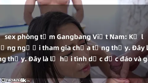 sex phòng tắm Gangbang Việt Nam: Kỷ lục mới với số lượng người tham gia chưa từng thấy. Đây là lễ hội tình dục độc đáo và gây sốc.