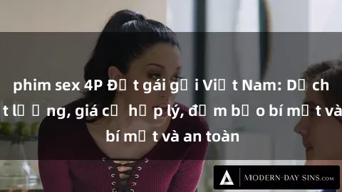 phim sex 4P Đặt gái gọi Việt Nam: Dịch vụ chất lượng, giá cả hợp lý, đảm bảo bí mật và an toàn